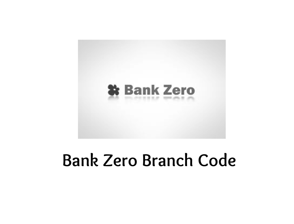 Bank Zero Branch Code
